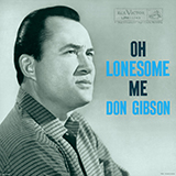 Don Gibson 'Oh, Lonesome Me'