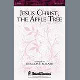 Douglas E. Wagner 'Jesus Christ, The Apple Tree'