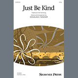 Douglas E. Wagner 'Just Be Kind'
