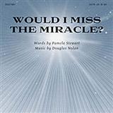 Douglas Nolan & Pamela Stewart 'Would I Miss The Miracle?'