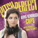 Anna Kendrick 'Cups (When I'm Gone)'