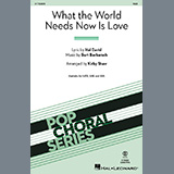 Bacharach & David 'What The World Needs Now Is Love (arr. Kirby Shaw)'