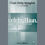 Bart Millard 'I Can Only Imagine (arr. David Angerman)'