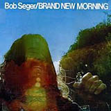 Bob Seger 'Brand New Morning'