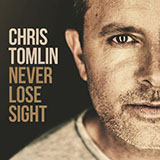Chris Tomlin feat. Matt Maher, Matt Redman and Jason Ingram 'Kyrie Eleison'