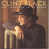 Clint Black 'Put Yourself In My Shoes'