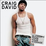 Craig David 'Slicker Than Your Average'