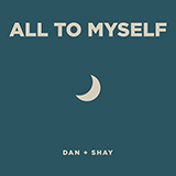 Dan + Shay 'All To Myself'