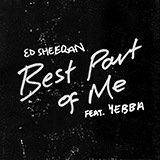 Ed Sheeran 'Best Part Of Me (feat. YEBBA)'