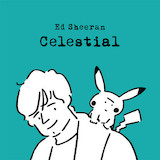 Ed Sheeran 'Celestial'