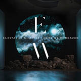 Elevation Worship 'O Come To The Altar'