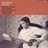 Elizabeth Cotten 'Freight Train (arr. Fred Sokolow)'