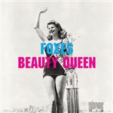 Foxes 'Beauty Queen'