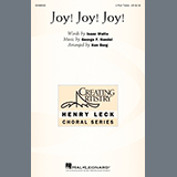 George F. Handel 'Joy! Joy! Joy! (arr. Ken Berg)'