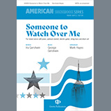 George Gershwin & Ira Gershwin 'Someone to Watch Over Me (arr. Mark Hayes)'