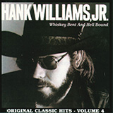 Hank Williams, Jr. 'Whiskey Bent And Hell Bound'