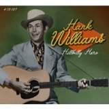 Hank Williams 'My Bucket's Got A Hole In It'