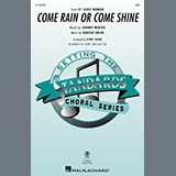 Harold Arlen 'Come Rain Or Come Shine (arr. Kirby Shaw)'