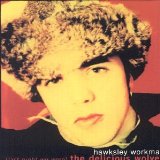 Hawksley Workman 'Jealous Of Your Cigarette'