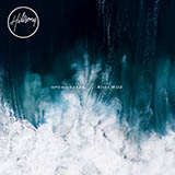 Hillsong Worship 'Open Heaven (River Wild)'