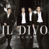 Il Divo 'Pour Que Tu M'aimes Encore'