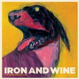 Iron & Wine 'Pagan Angel And A Borrowed Car'