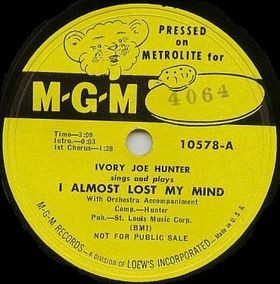 Ivory Joe Hunter 'I Almost Lost My Mind'