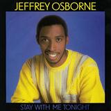 Jeffrey Osbourne 'Stay With Me Tonight'