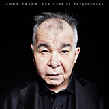 John Prine 'When I Get To Heaven'