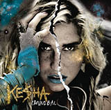 Ke$ha 'We R Who We R'