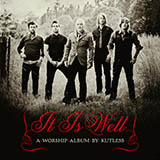 Kutless 'It Is Well'