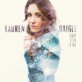 Lauren Daigle 'How Can It Be?'