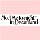 Leo Friedman 'Meet Me Tonight In Dreamland'