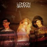 London Grammar 'Hey Now'