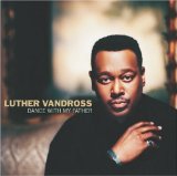 Luther Vandross 'Dance With My Father'