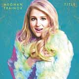 Meghan Trainor 'Lips Are Movin' (arr. Jason Lyle Black)'