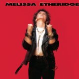 Melissa Etheridge 'Bring Me Some Water'