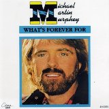 Michael Martin Murphey 'What's Forever For'