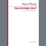 Nico Muhly 'Thi Goyng Out'