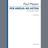 Paul Mealor 'Per Ardua Ad Astra'