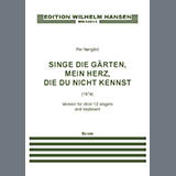 Per Norgard 'Singe die Gärten, mein Herz, die du nicht kennst (12 Singers)'