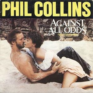 Phil Collins 'Against All Odds (Take A Look At Me Now)'