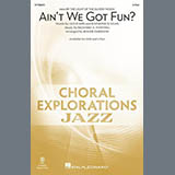Richard A. Whiting 'Ain't We Got Fun? (arr. Roger Emerson)'
