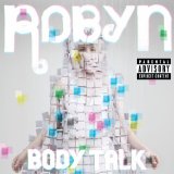 Robyn 'Call Your Girlfriend'
