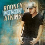 Rodney Atkins 'Take A Back Road'