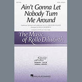 Rollo Dilworth 'Ain't Gonna Let Nobody Turn Me Around'