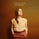 Shaina Taub 'If I Die Before You'