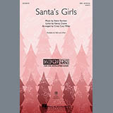 Steve Karmen 'Santa's Girls (arr. Cristi Cary Miller)'