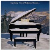 Supertramp 'Even In The Quietest Moments'