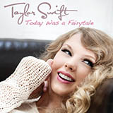 Taylor Swift 'Today Was A Fairytale'